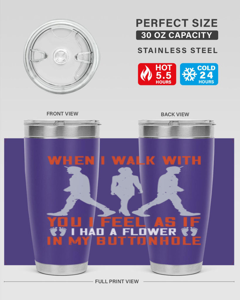when i walk with you i feel as if i had a flower in my buttonhole 11#- walking- Tumbler