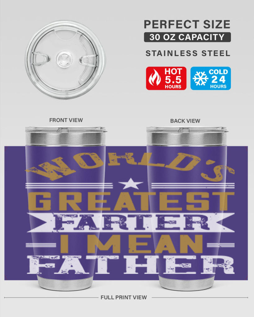 world’s greatest farter i mean my father 139#- fathers day- Tumbler
