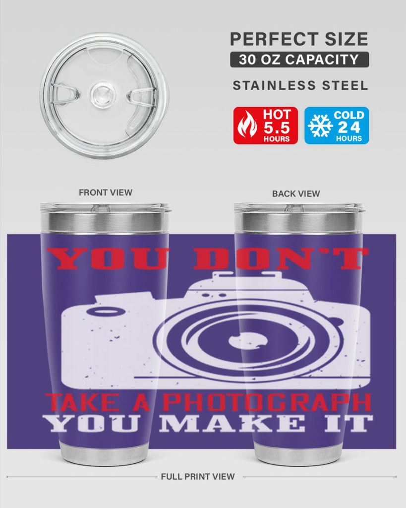 you dont take a photograph 3#- photography- Tumbler