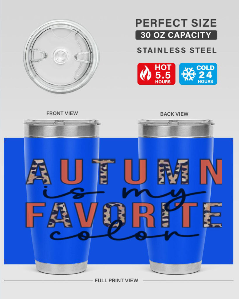 Autumn is My Favorite Color 22#- fall- Tumbler