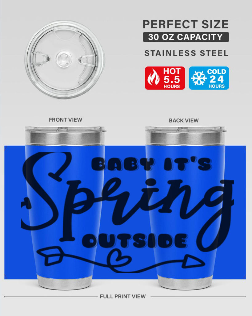 Baby It's Spring Outside25#- spring- Tumbler