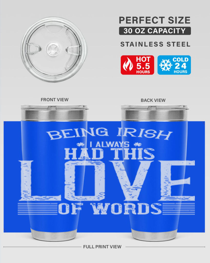 Being Irish I always had this love of words Style 141#- St Patricks Day- Tumbler