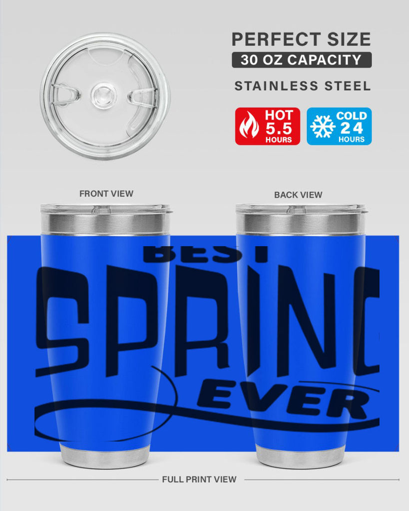 Best Spring Ever35#- spring- Tumbler