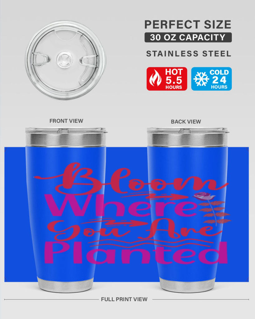 Bloom Where You Are Planted 76#- spring- Tumbler