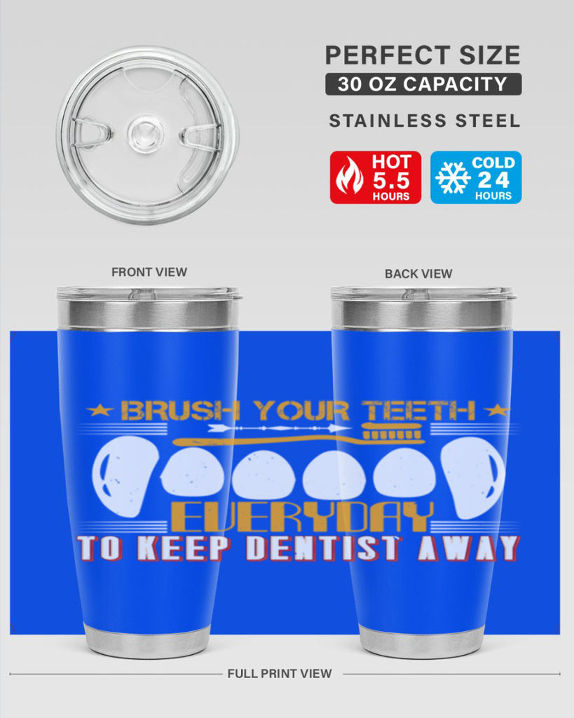 Brush your teeth everyday Style 1#- dentist- tumbler