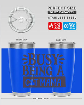 Busy Being A Cat Mama Style 2#- cat- Tumbler