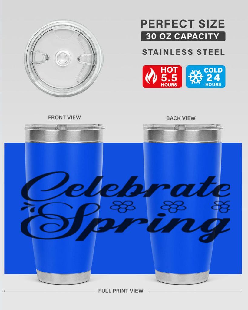 Celebrate spring  104#- spring- Tumbler