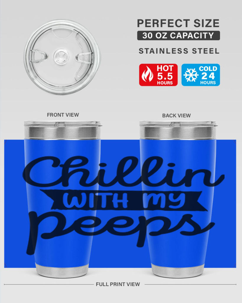Chillin with my peeps  109#- spring- Tumbler