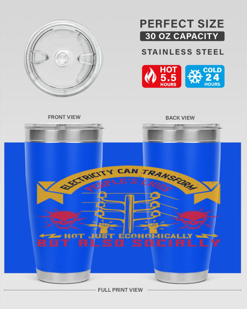 Electricity can transfrom peoples lives not just economically but also socially Style 51#- electrician- tumbler
