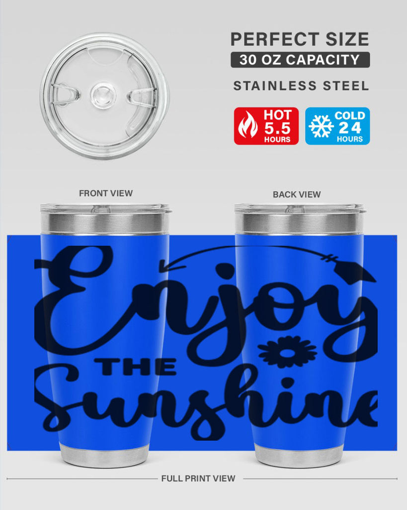 Enjoy The Sunshine134#- spring- Tumbler