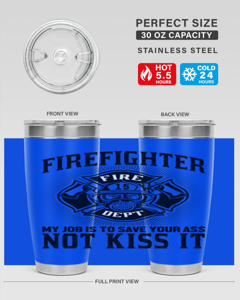 Fire Fighter my job Style 83#- fire fighter- tumbler