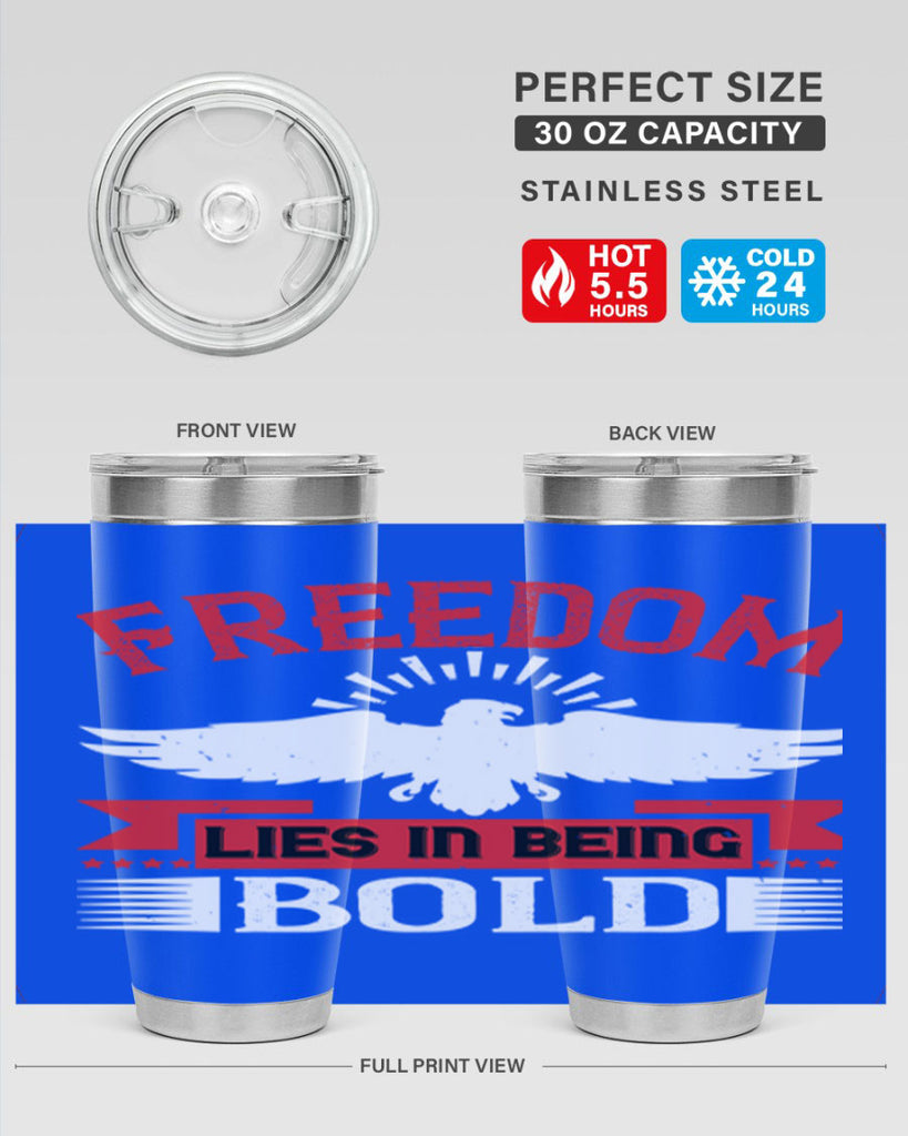 Freedom lies in being bold Style 91#- Fourt Of July- Tumbler