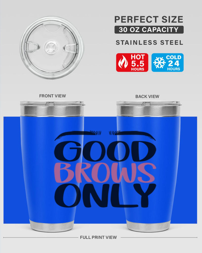 Good Brows Only Style 96#- make up- Tumbler