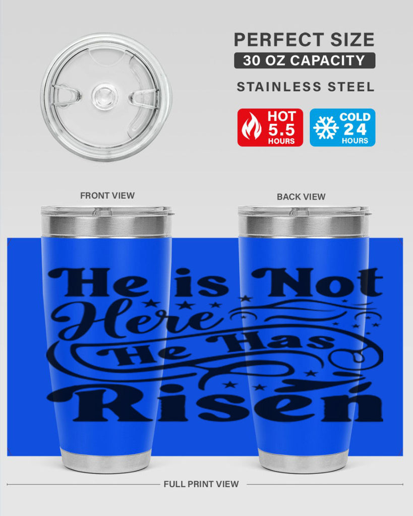 He Is Not Here He Has Risen 180#- spring- Tumbler