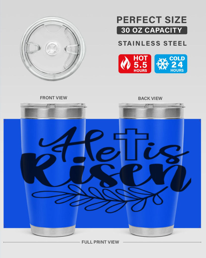 He is risen  181#- spring- Tumbler