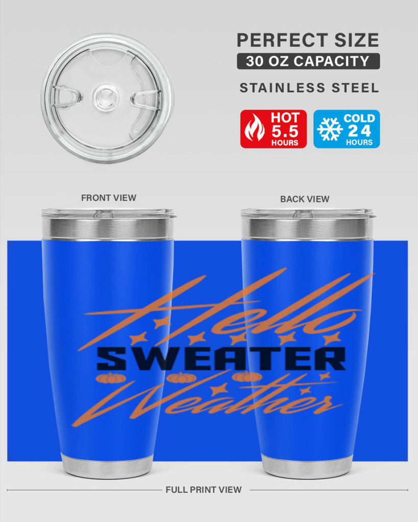 Hello Sweater Weather 295#- fall- Tumbler