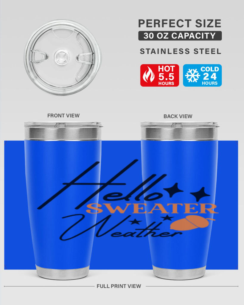 Hello Sweater Weather 296#- fall- Tumbler