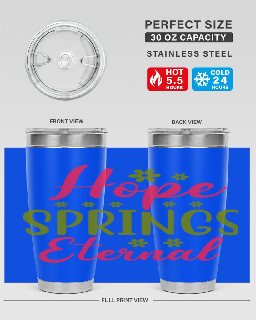 Hope Springs Eternal 257#- spring- Tumbler