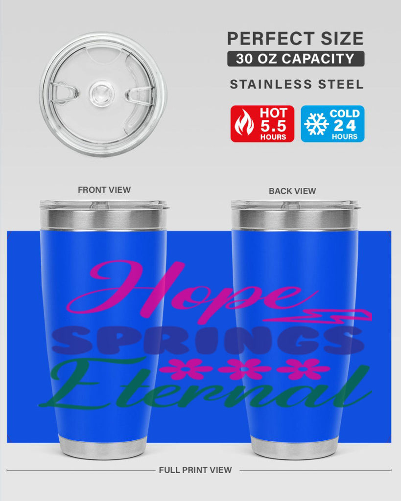 Hope Springs Eternal 259#- spring- Tumbler