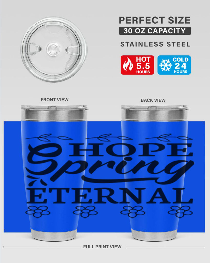 Hope spring eternal  262#- spring- Tumbler