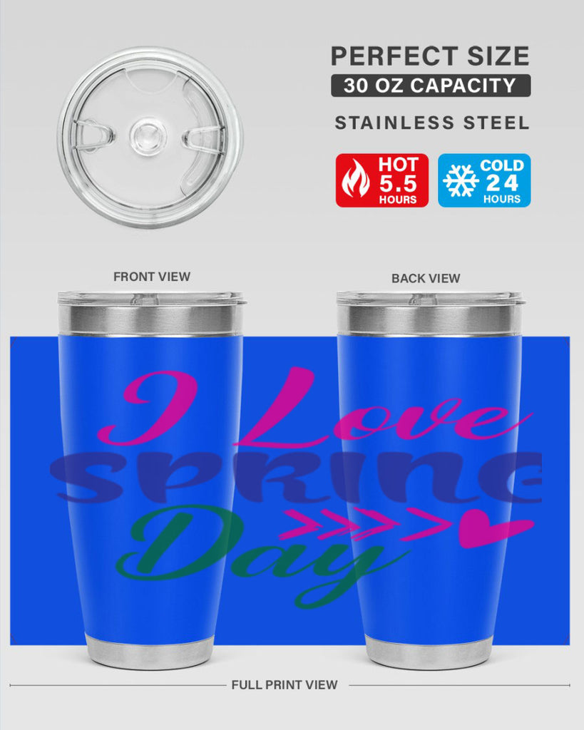 I Love Spring Day 264#- spring- Tumbler