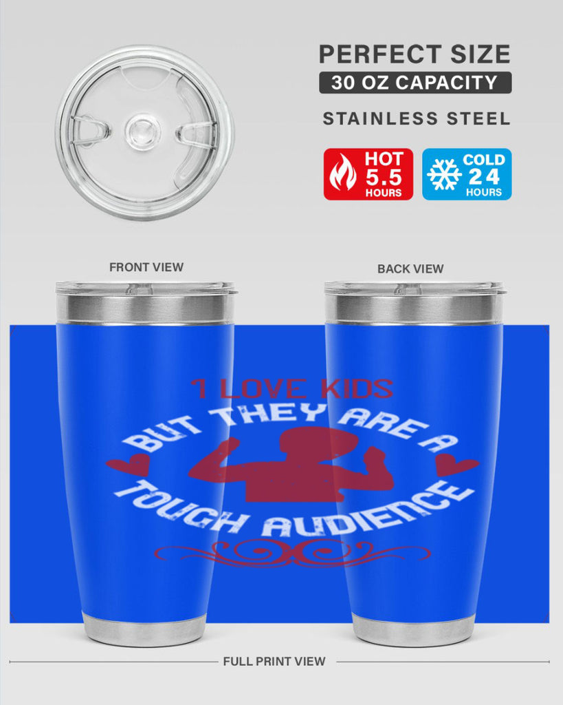I love kids but they are a tough audience Style 36#- baby- Tumbler