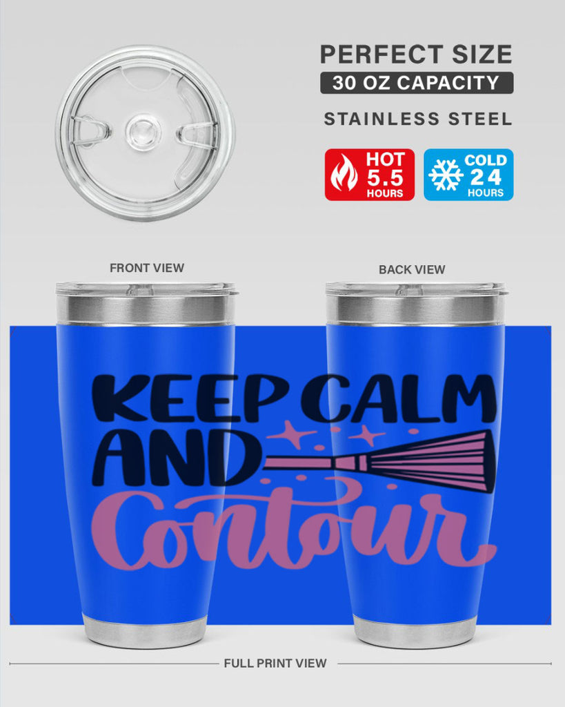 Keep Calm And Contour Style 73#- make up- Tumbler