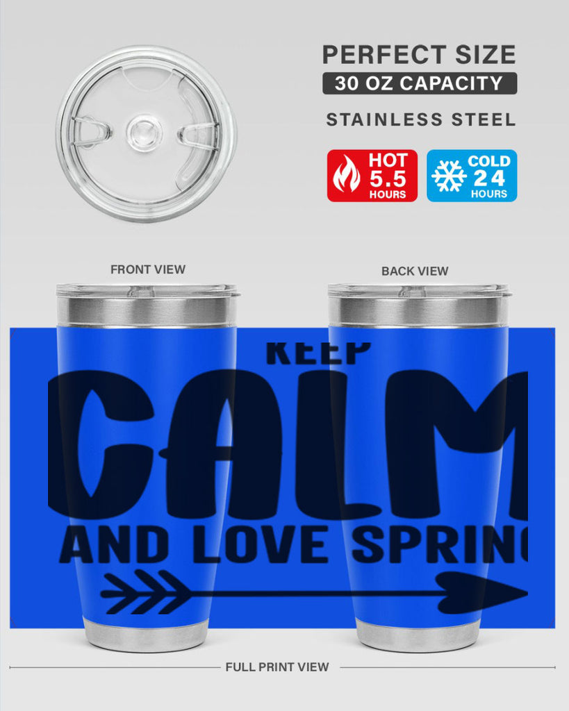 Keep Calm and Love Spring291#- spring- Tumbler