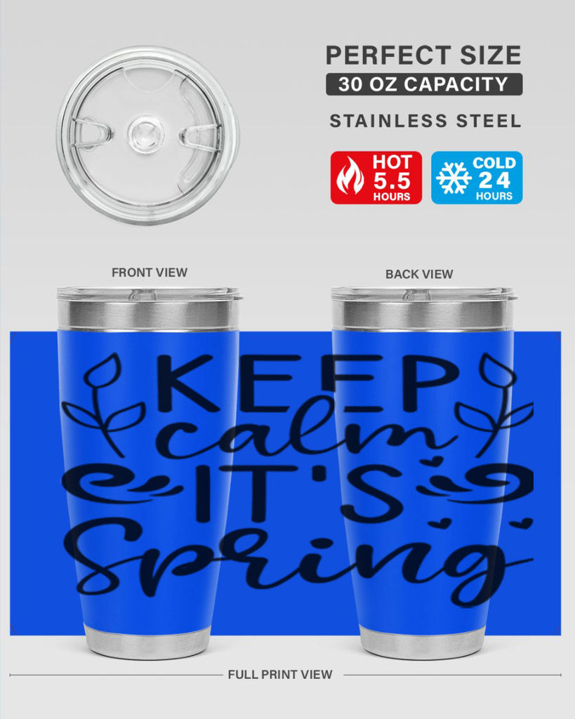 Keep calm its spring  293#- spring- Tumbler