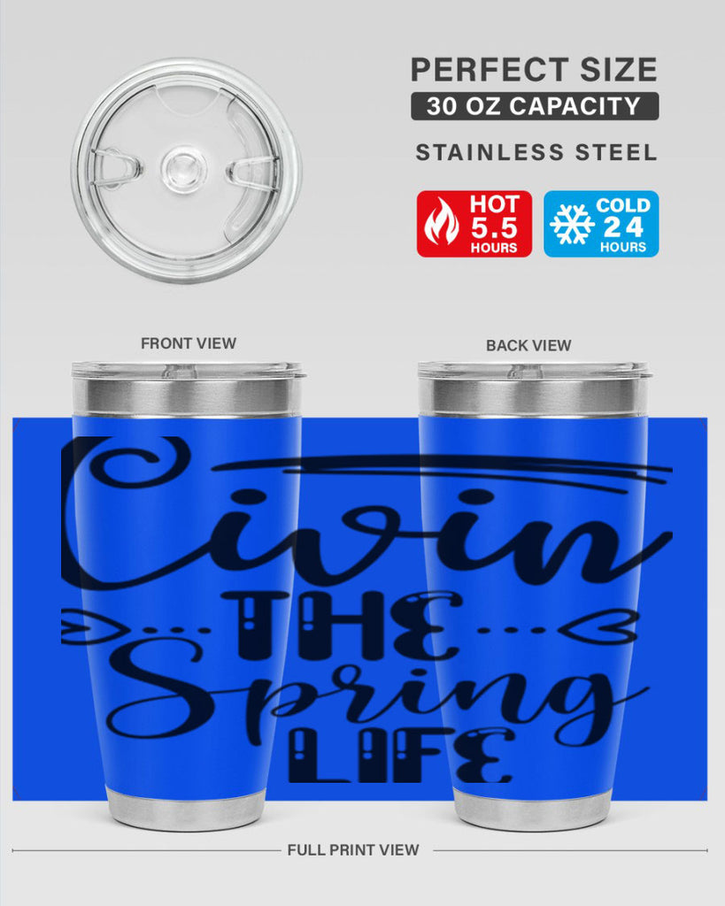 LIVIN the SPRING LIFE  318#- spring- Tumbler
