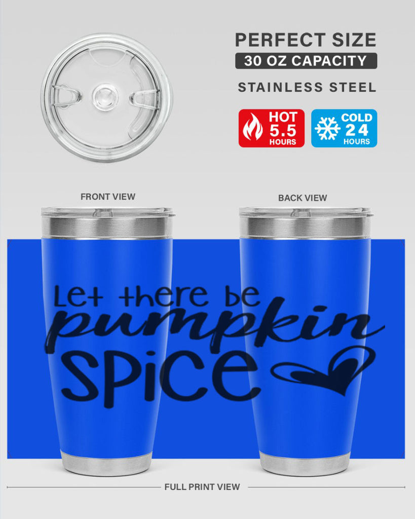 Let There Be Pumpkin Spice 403#- fall- Tumbler