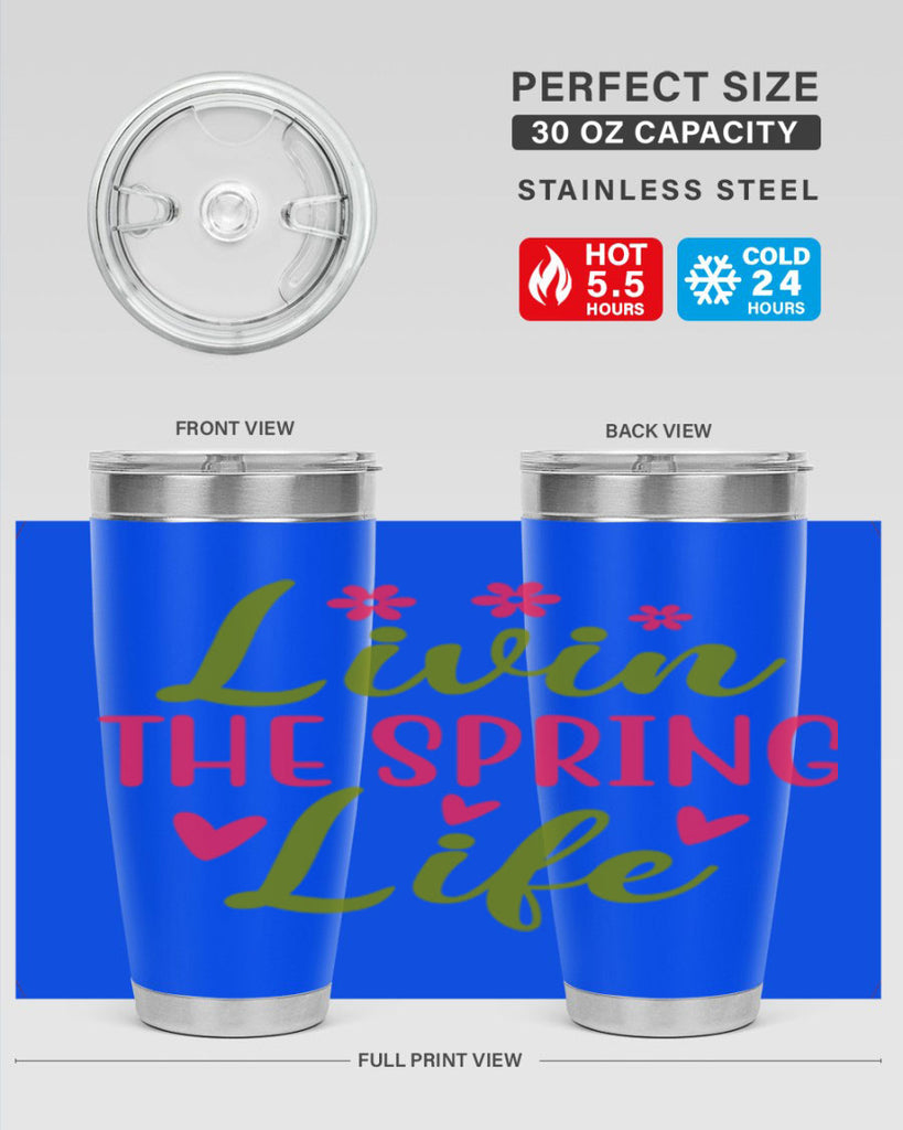Livin The Spring Life 310#- spring- Tumbler