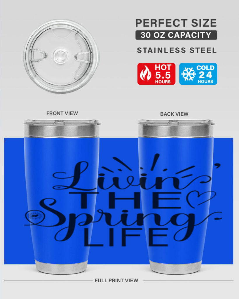 Livin The Spring Life315#- spring- Tumbler