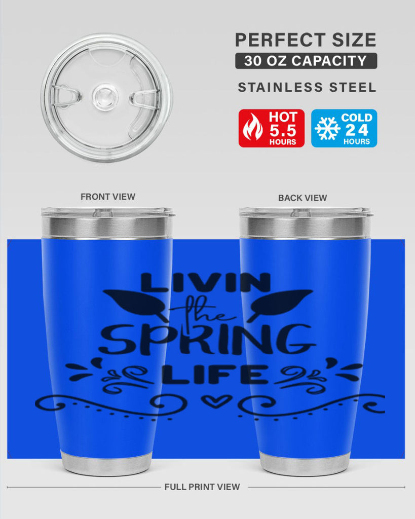 Livin the Spring Life 312#- spring- Tumbler