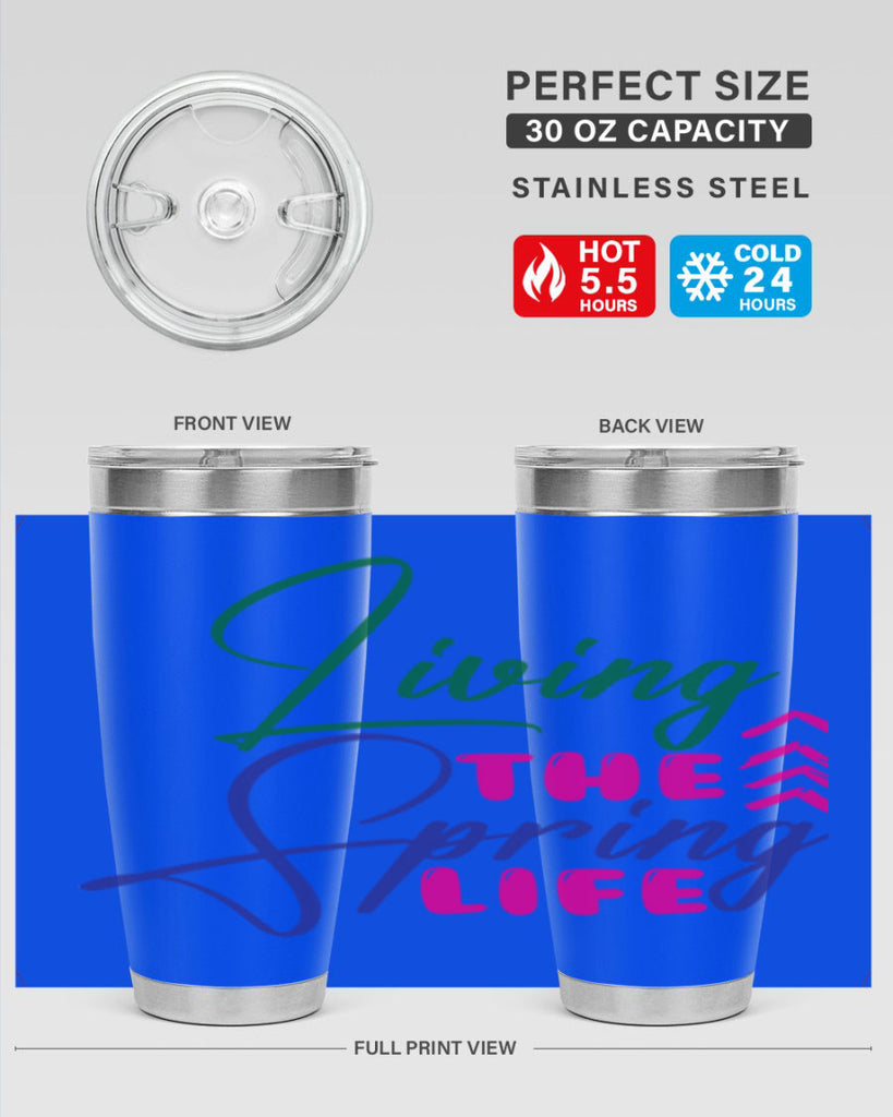 Living The Spring Life 320#- spring- Tumbler