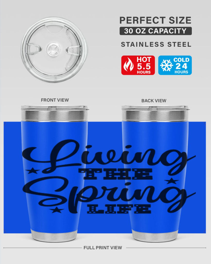 Living the Spring Life 321#- spring- Tumbler