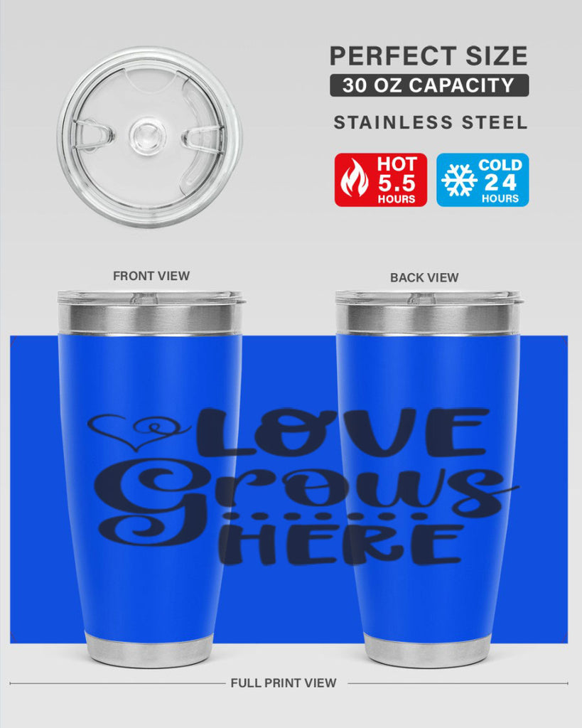 Love grows here 328#- spring- Tumbler