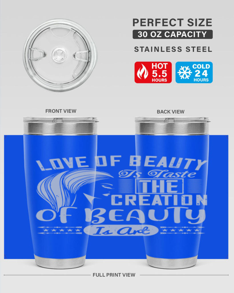 Love of beauty is taste The creation of beauty is art Style 196#- make up- Tumbler