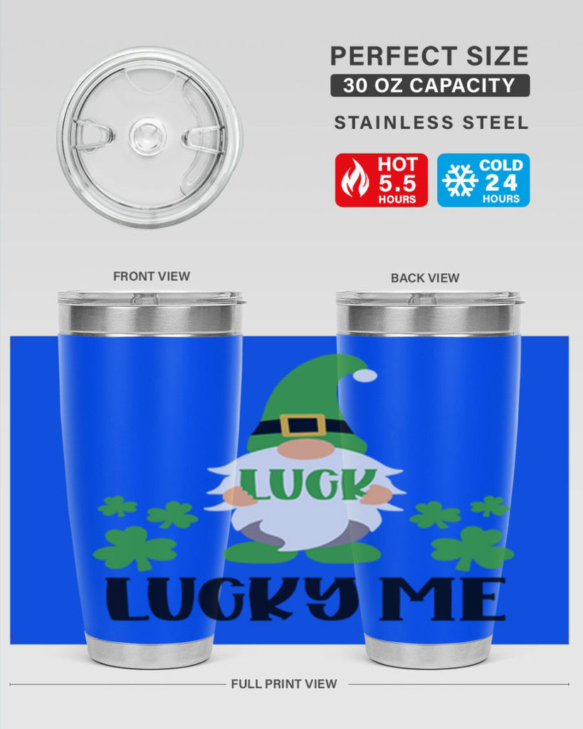 Luck Lucky Me Style 61#- St Patricks Day- Tumbler