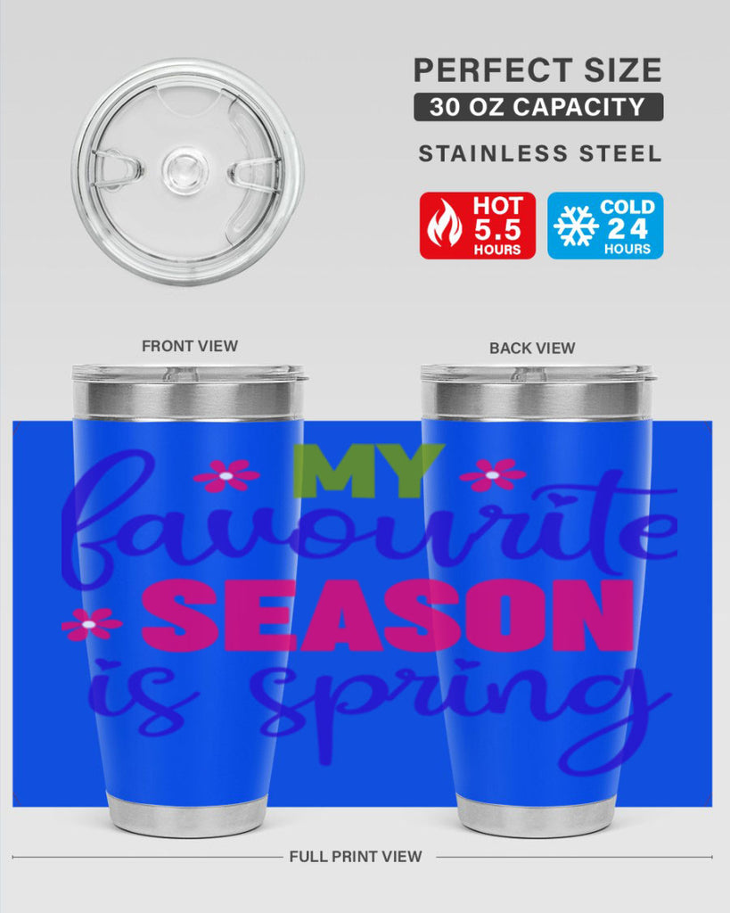 My Favourite Season is Spring 346#- spring- Tumbler