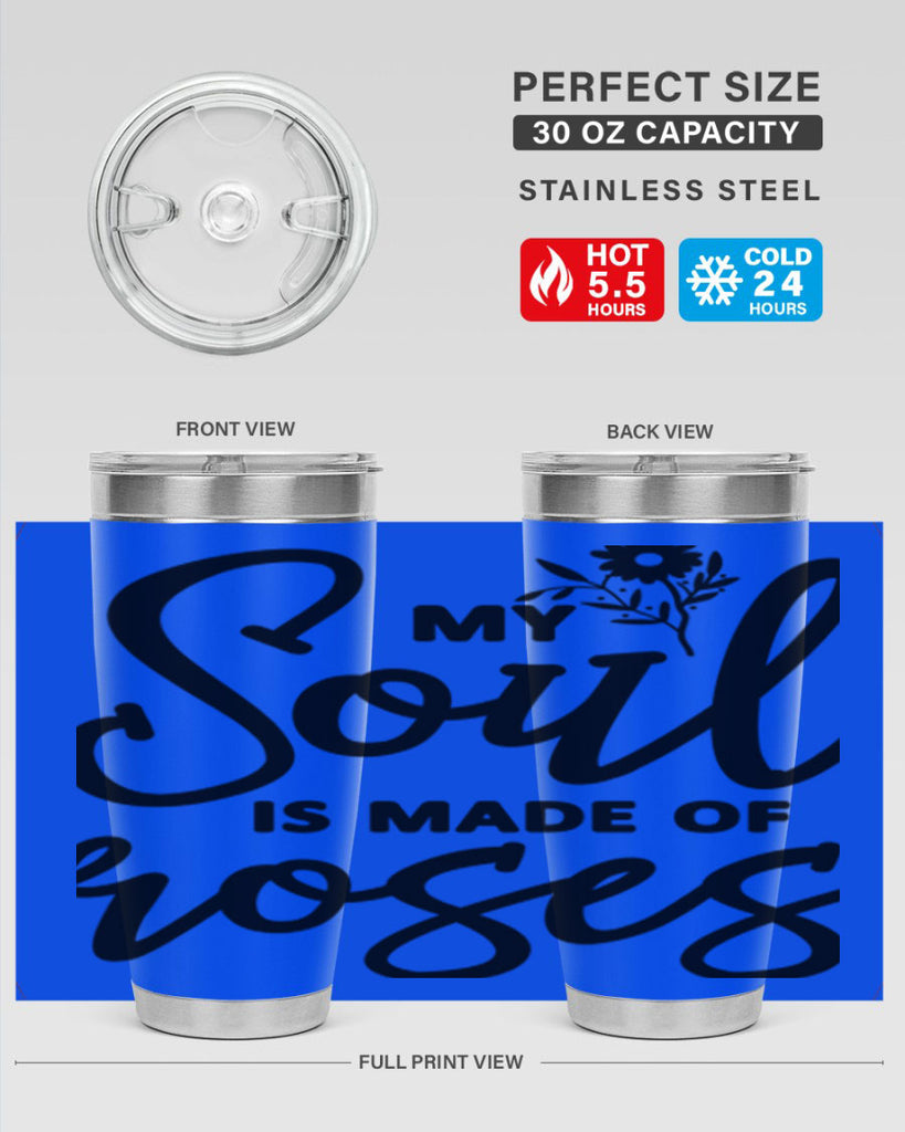 My Soul is Made of Roses347#- spring- Tumbler