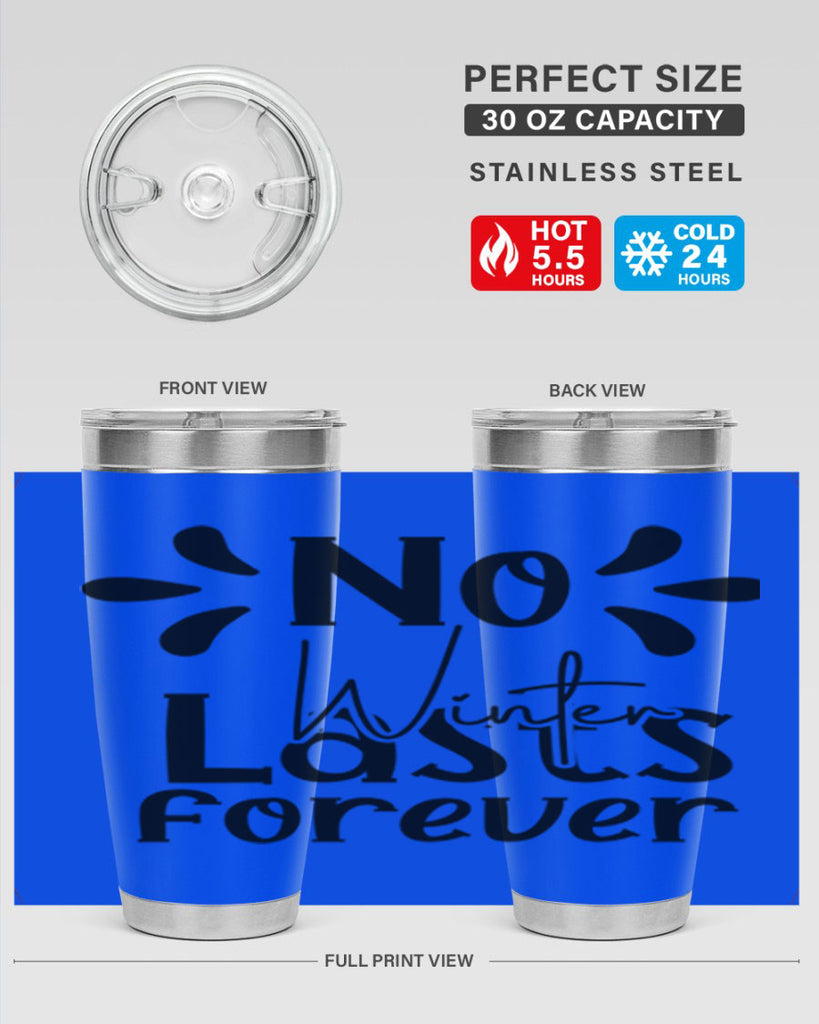 No Winter Lasts Forever 354#- spring- Tumbler