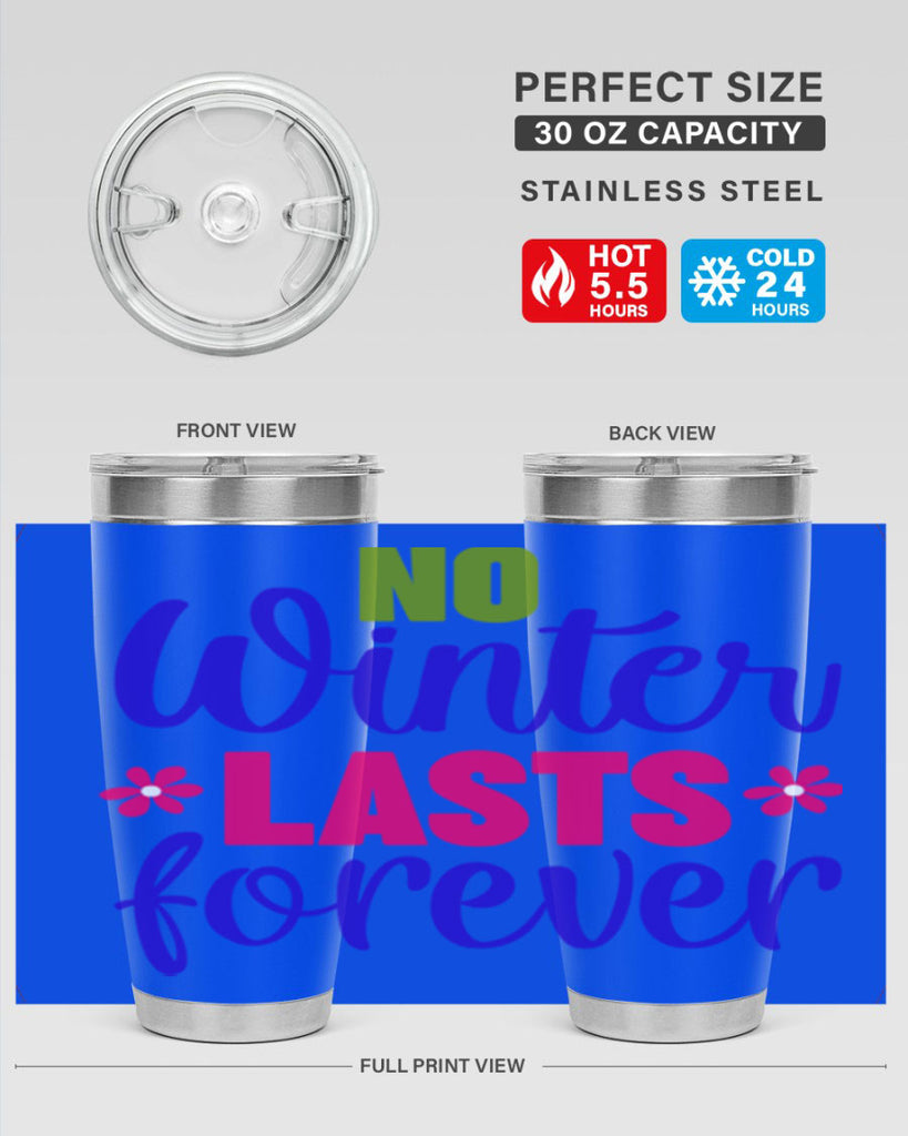 No Winter Lasts Forever 355#- spring- Tumbler