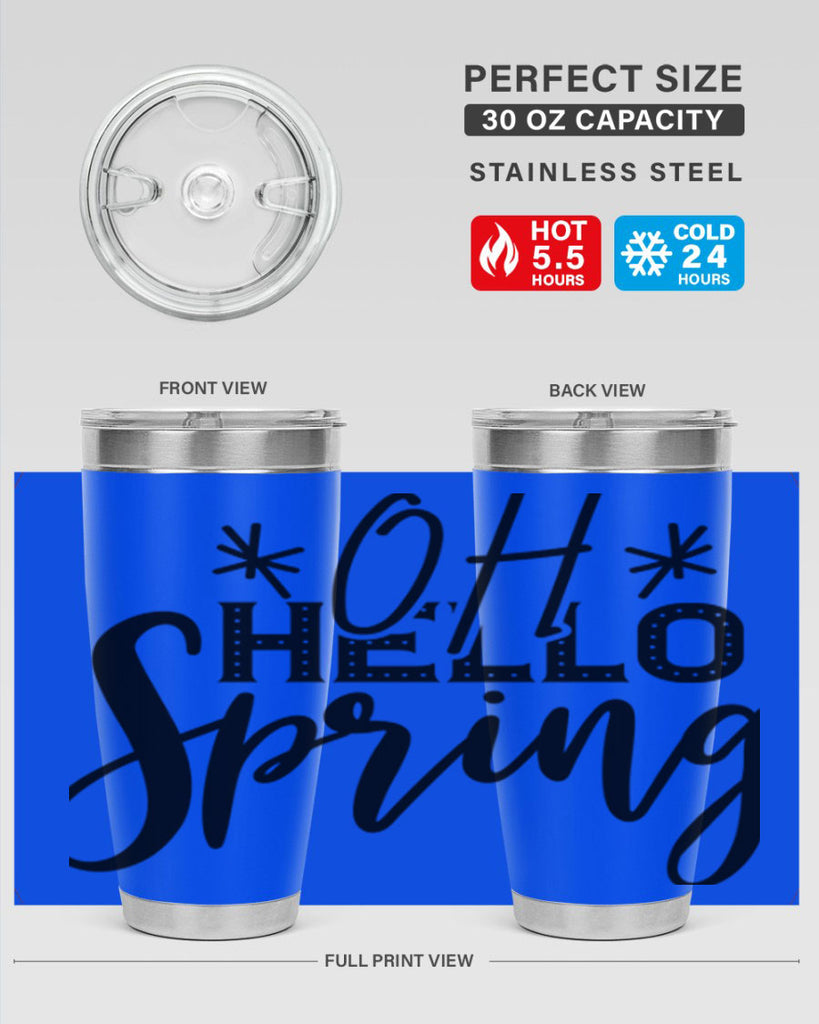 OH HELLO SPRING  383#- spring- Tumbler