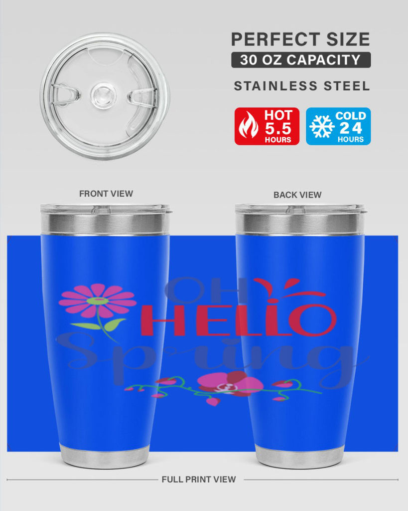 Oh Hello Spring 361#- spring- Tumbler