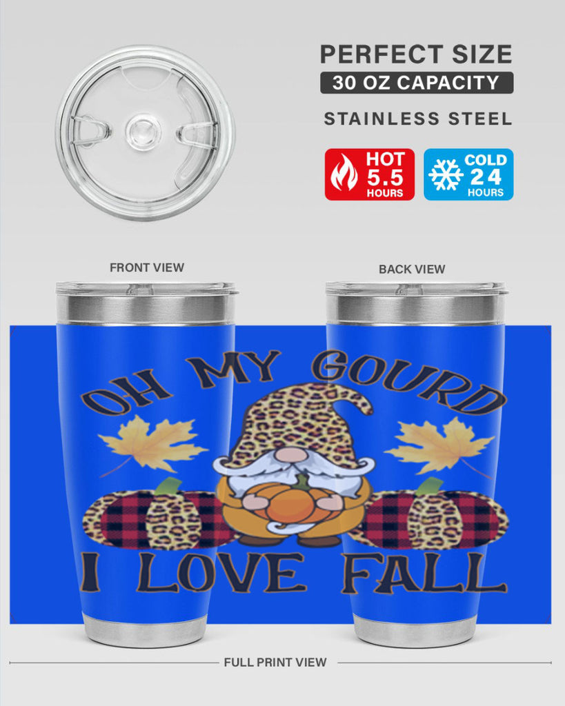 Oh My Gourd I Love Fall 456#- fall- Tumbler