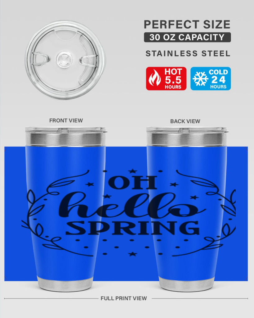 Oh hello spring  381#- spring- Tumbler