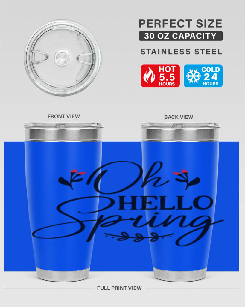 Oh hello spring  382#- spring- Tumbler