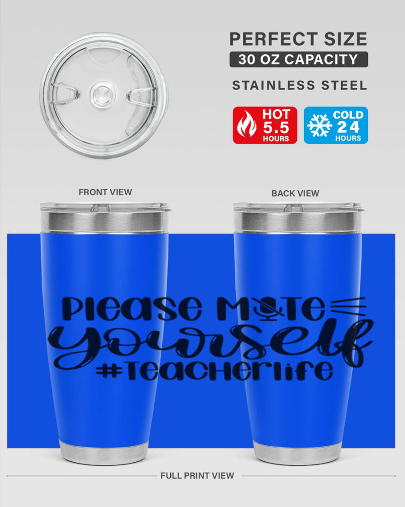 Please Mute Yourself Teacher Life Style 58#- teacher- tumbler