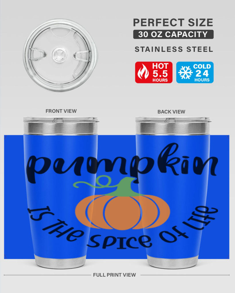 Pumpkin Is The Spice Of Life 521#- fall- Tumbler